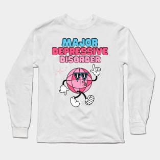 Major Depressive Disorder Long Sleeve T-Shirt